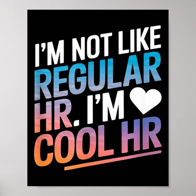Cool Hr Funny Hr Office Quote Human Resources  Poster (Front)