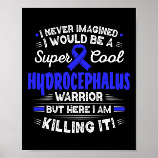 Cool Hydrocephalus Warrior Hydrocephalus Awareness Poster