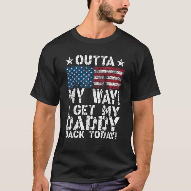 Cool I Get My Daddy Back Today Funny Military Chil T-Shirt (Front)