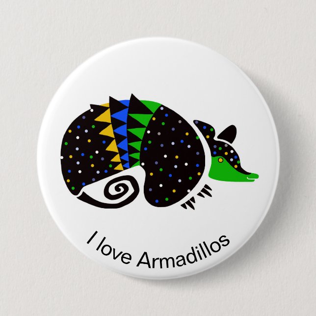 Cool I love ARMADILLO- Endangered animal graphic 7.5 Cm Round Badge (Front)