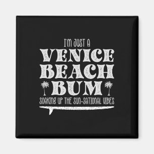 Cool I’m Just A Venice Beach Bum, Summer Vibes  Magnet
