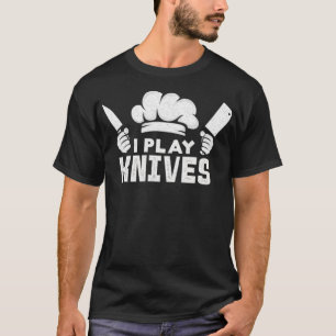 Cool I Play Knives Chef Gift bagel birthday chemi T-Shirt