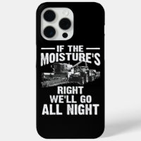 Cool If The Moisture's Right Farmer Gift Funny Far