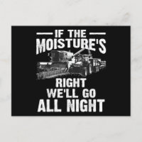 Cool If The Moisture's Right Farmer Gift Funny Far