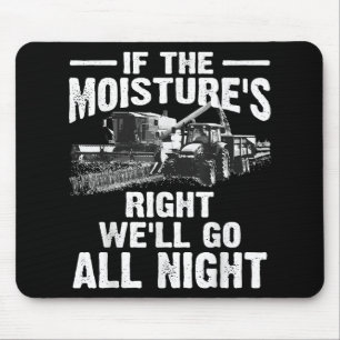 Cool If The Moisture's Right Farmer Gift Funny Far Mouse Mat