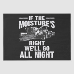 Cool If The Moisture's Right Farmer Gift Funny Far Tissue Paper