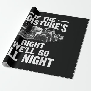 Cool If The Moisture's Right Farmer Gift Funny Far Wrapping Paper