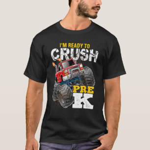 Cool I'm Ready To Crush Pre K Monster Truck Back T T-Shirt