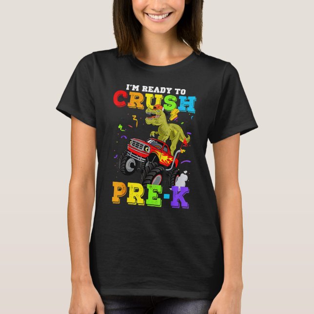 Cool I'm Ready To Crush Pre K Monster Truck Back T T-Shirt (Front)