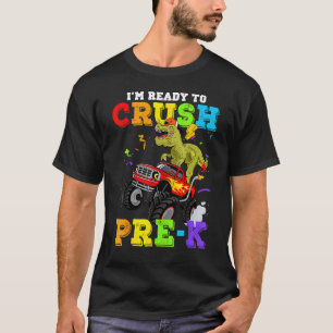 Cool I'm Ready To Crush Pre K Monster Truck Back T T-Shirt