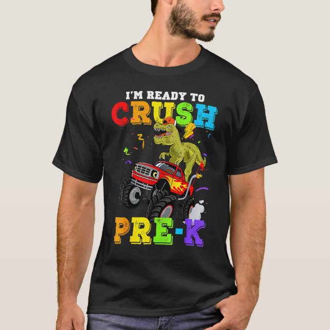 Cool I'm Ready To Crush Pre K Monster Truck Back T T-Shirt (Front)