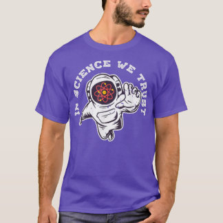 Cool In Science We Trust Atheist Astronaut Humanis T-Shirt