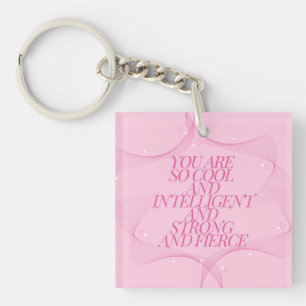 Cool, Intelligent, Strong, Fierce, Girl Boss, Pink Key Ring