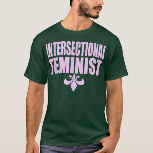 Cool Intersectional Feminist Feminism Women Rights T-Shirt