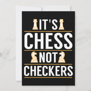 cool its chess not checkers checkers players gift invitation