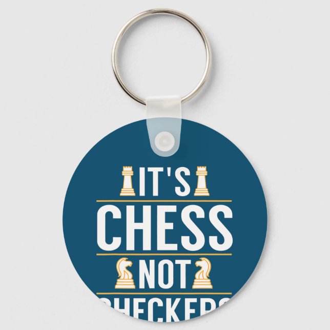 cool its chess not checkers checkers players gift key ring (Front)