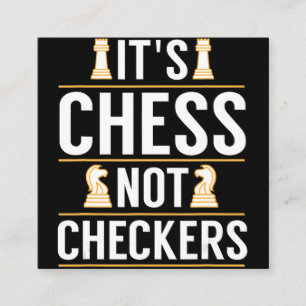 cool its chess not checkers checkers players gift square business card