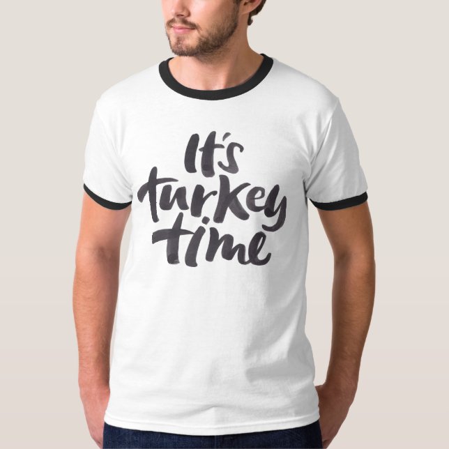 Cool Its Turkey Time Thanksgiving Lettering T-Shirt (Front)