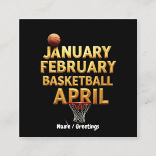 Cool January February Basketball April Designs  Square Business Card
