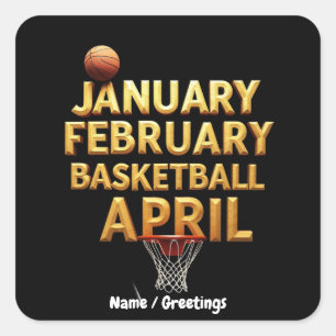 Cool January February Basketball April Designs Square Sticker