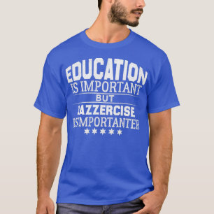 Cool jazzercise Vintage QuoteFunny jazzercise Gift T-Shirt