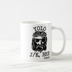 Cool Jesus Easter Yolo Jk Brb Day Christian Joke M Coffee Mug