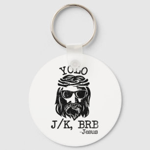 Cool Jesus Easter Yolo Jk Brb Day Christian Joke M Key Ring