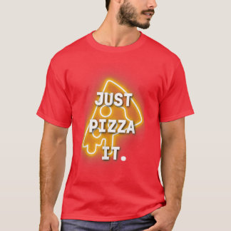 Cool Just Pizza it motif T-Shirt