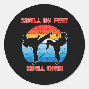 Cool Karate Gifts For Boys Girls Funny Smell My Fe Classic Round Sticker