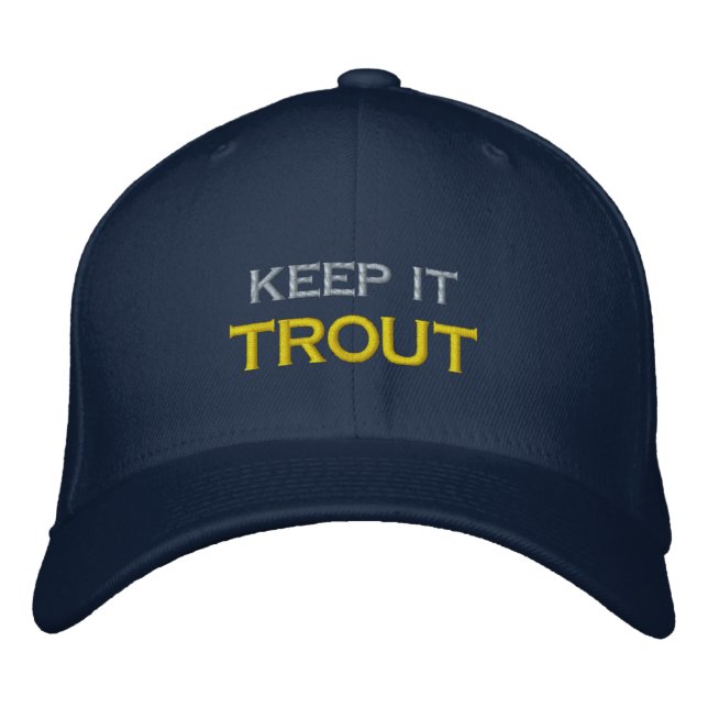 COOL KEEP IT TROUT STAY REEL FISHING FATHER'S DAY  EMBROIDERED HAT (Front)