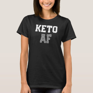 Cool Keto Af For Keto T-Shirt