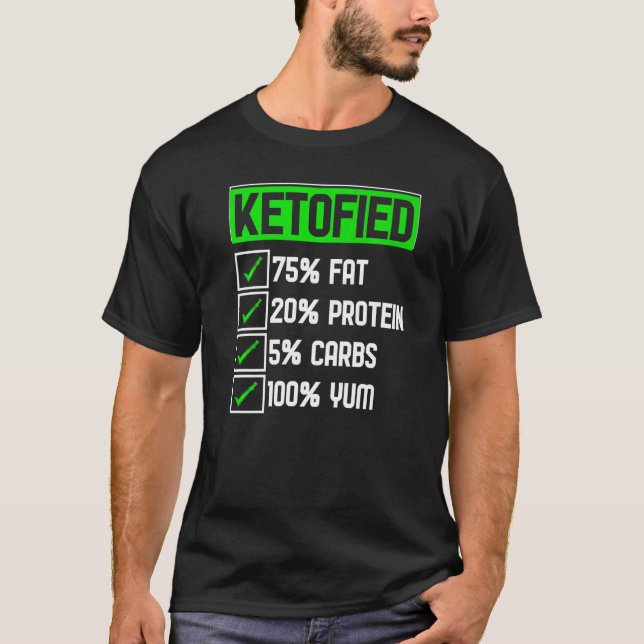 Cool Keto Diet Ketofied Fat Protein Carbs Yum Keto T-Shirt (Front)