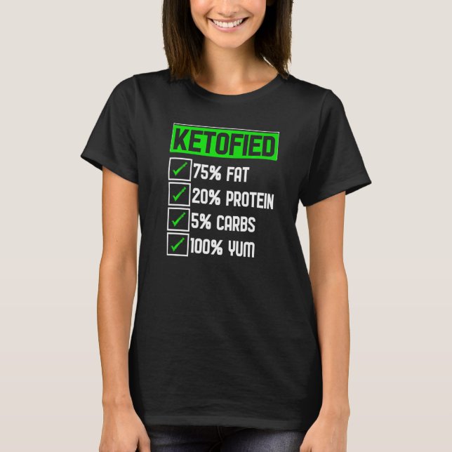 Cool Keto Diet Ketofied Fat Protein Carbs Yum Keto T-Shirt (Front)