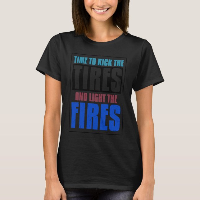Cool Kick Tires And Light Fires Doughnut Drift Tir T-Shirt (Front)