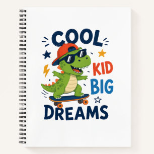 COOL KID BIG DREAMS NOTEBOOK