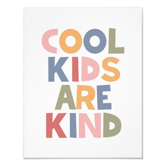 Cool Kids Are Kind Photo Print (Front)