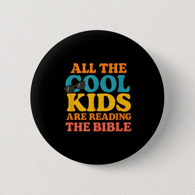 Cool Kids Are Reading The Bible  6 Cm Round Badge (Front)