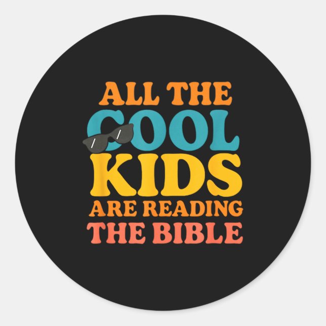 Cool Kids Are Reading The Bible  Classic Round Sticker (Front)