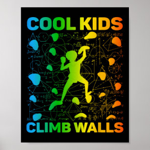 Cool Kids Climb Walls Extreme Sport Rock Climbing  Poster