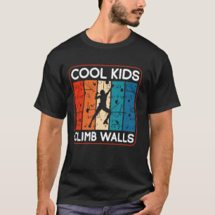 Cool Kids Climb Walls Rock Climbing Bouldering T-Shirt