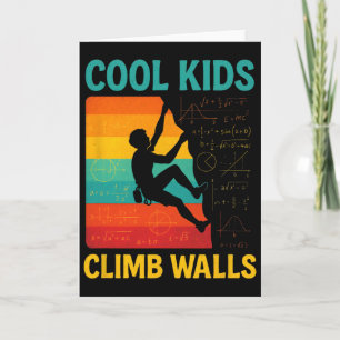 Cool Kids Climb Walls - Rock Climbing Fun Card