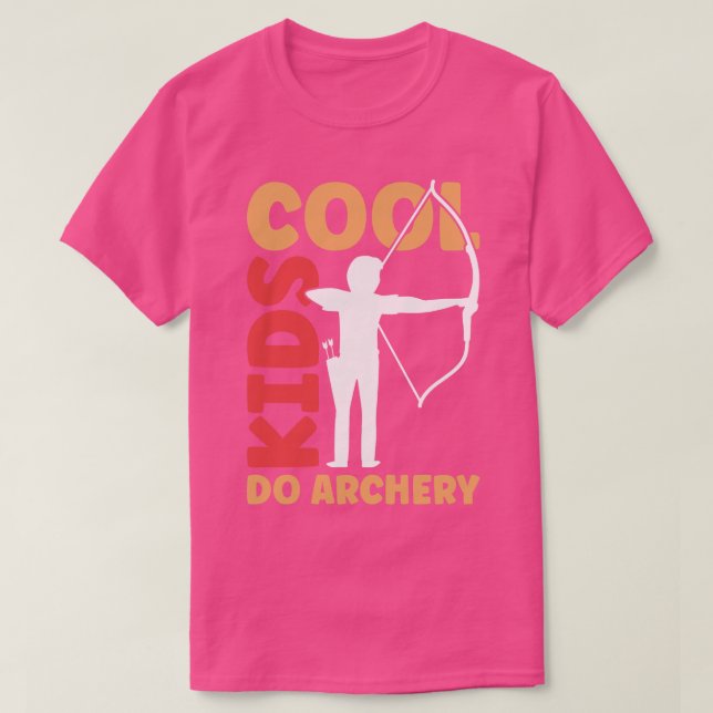 Cool Kids Do Archery   Archery Bow Archer  T-Shirt (Design Front)