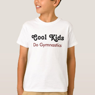 Cool Kids Do Gymnastics T-Shirt
