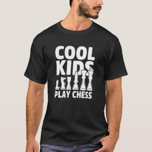 Cool Kids Play Chess Chess Player Checkmate Chess T-Shirt