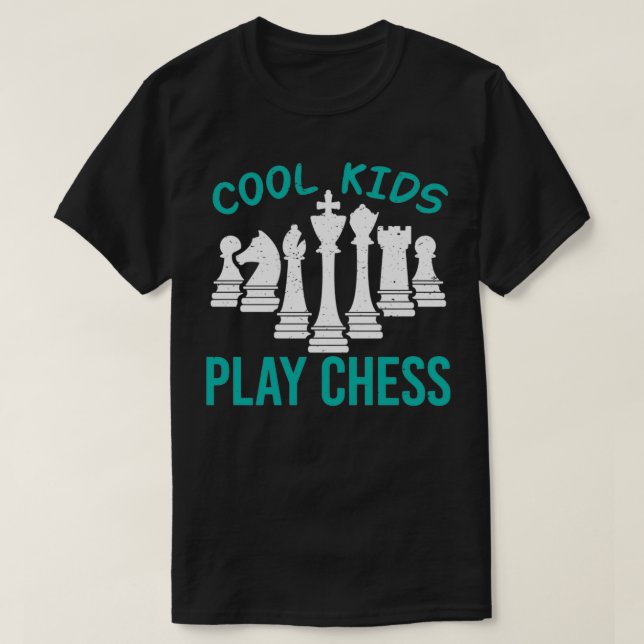 Cool Kids Play Chess I Funny Chess Player  T-Shirt (Design Front)