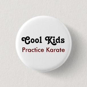 Cool Kids Practice Karate 3 Cm Round Badge