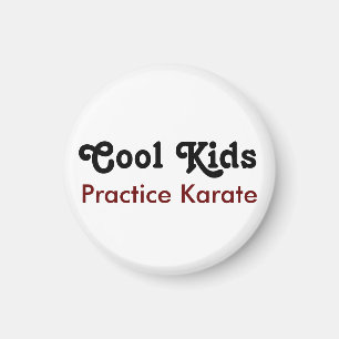 Cool Kids Practice Karate Magnet
