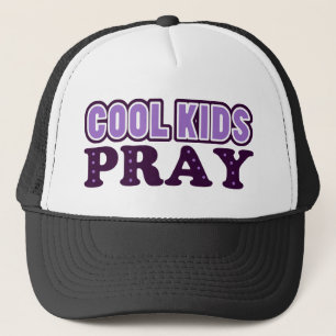 Cool Kids Pray Trucker Hat
