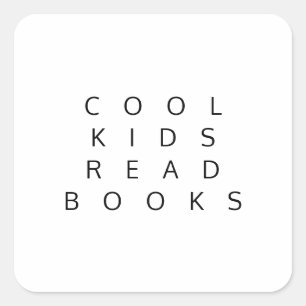 Cool Kids Read Books Sticker, Fun Childs education Square Sticker