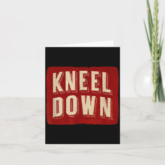 Cool Kneel Down Statement Card